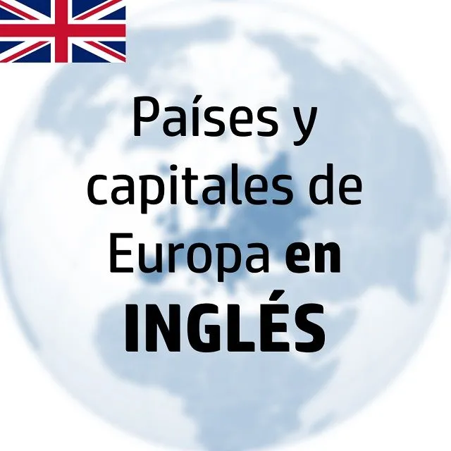 Países y capitales de Europa en inglés - Saber es práctico