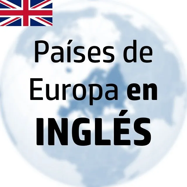 Países de Europa en inglés - Saber es práctico