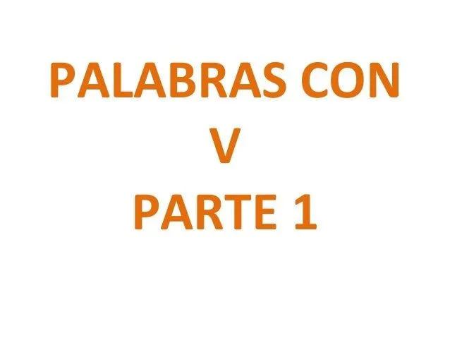 Palabras con v parte 1