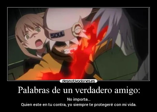 Palabras de un verdadero amigo: | Desmotivaciones