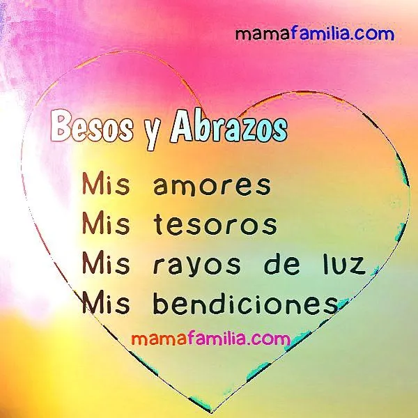 Palabras de amor para mis Queridos Hijos - Mamá y Familia Palabras de amor para mis Queridos Hijos - Mamá y Familia