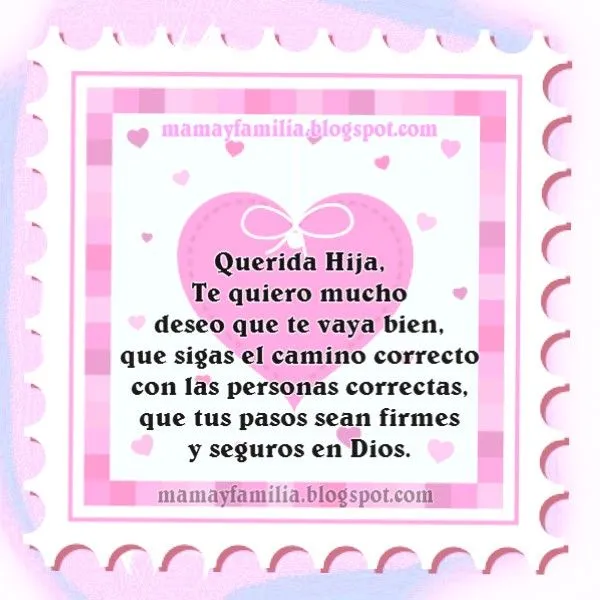 Palabras para mi Bella Hija - Mamá y Familia Palabras para mi Bella Hija - Mamá y Familia