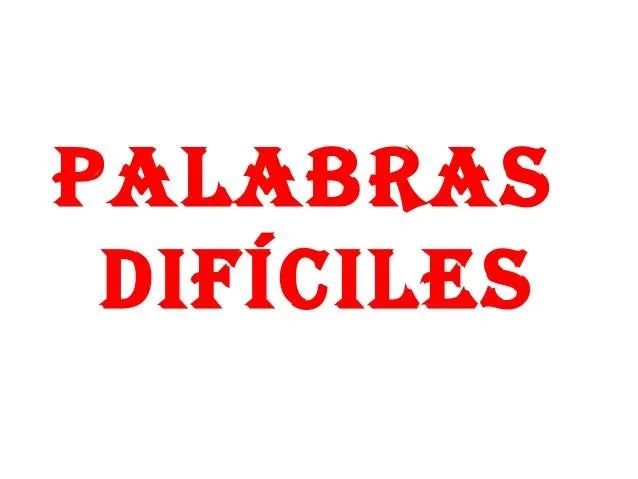 Palabras dificiles v, h, y...,