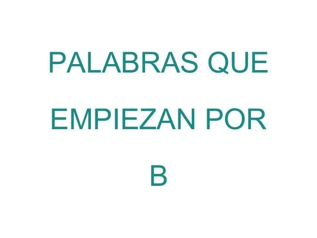 Palabras que empiezan por &quot;B&quot;