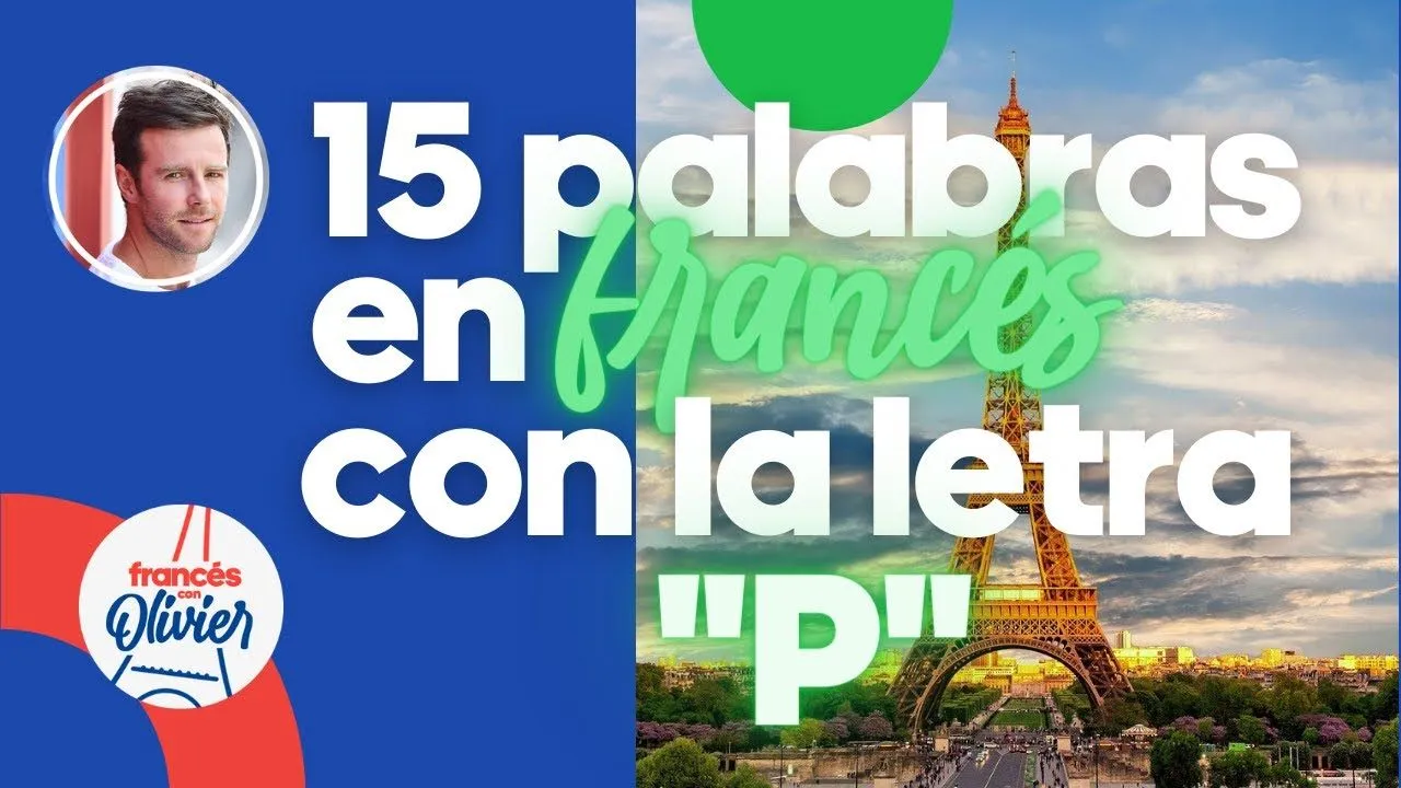 Palabras francés letra P - Francés con Olivier Palabras francés letra P - Francés con Olivier