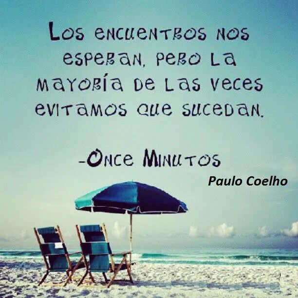 Las palabras del silencio: Once minutos, Pablo Coelho, fragmentos Las palabras del silencio: Once minutos, Pablo Coelho, fragmentos