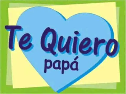 PAPÁ TE AMO Y TE EXTRAÑO MUCHO - YouTube