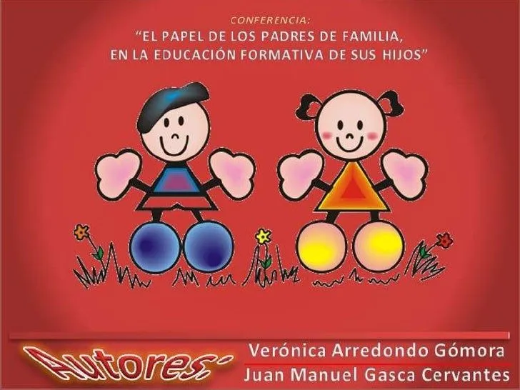 El Papel de los Padres de Familia en la Formación de sus Hijos El Papel de los Padres de Familia en la Formación de sus Hijos