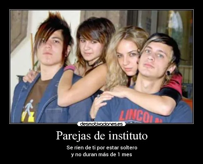Parejas de instituto | Desmotivaciones