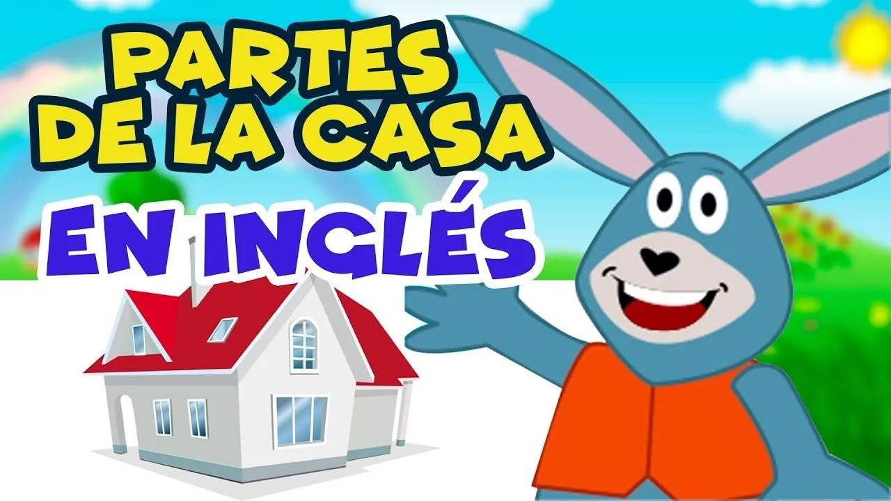 Partes de la Casa en INGLÉS para niños - YouTube Partes de la Casa en INGLÉS para niños - YouTube