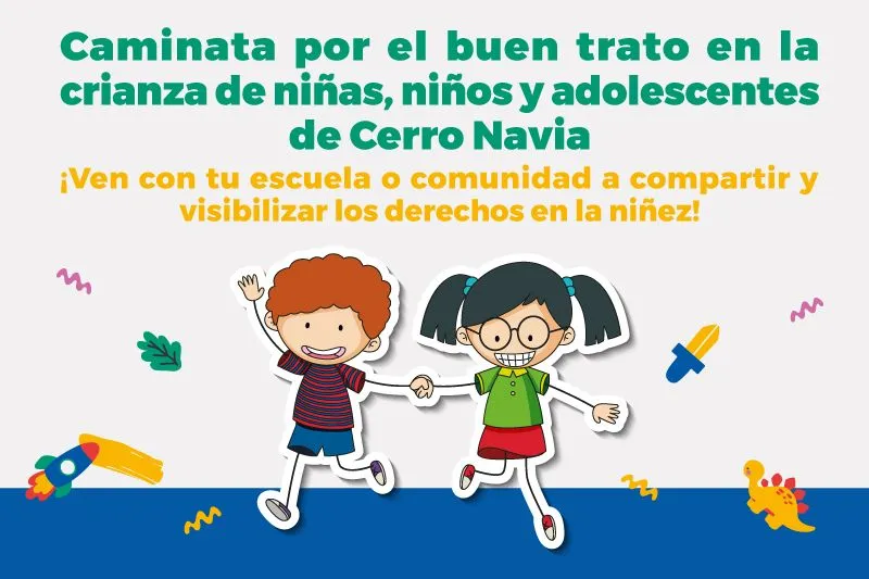 Participa en la caminata por el buen trato en la crianza de niñas, niños y adolescentes de Cerro Navia! - Municipalidad de Cerro Navia Participa en la caminata por el buen trato en la crianza de niñas, niños y adolescentes de Cerro Navia! - Municipalidad de Cerro Navia