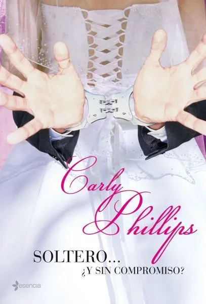 Pasajes Románticos: Soltero...¿Y sin compromiso?, Carly Phillips