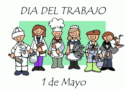 Pasitos de Colores: 1 DE MAYO: DÍA DEL TRABAJADOR Pasitos de Colores: 1 DE MAYO: DÍA DEL TRABAJADOR