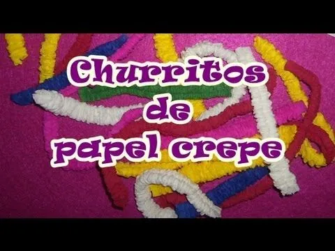Como hacer Churritos de Papel Crepe - YouTube
