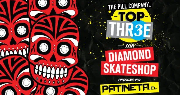 PATINETA Skate » THE PILL COMPANY presenta TOP THR3E: Diamond ...