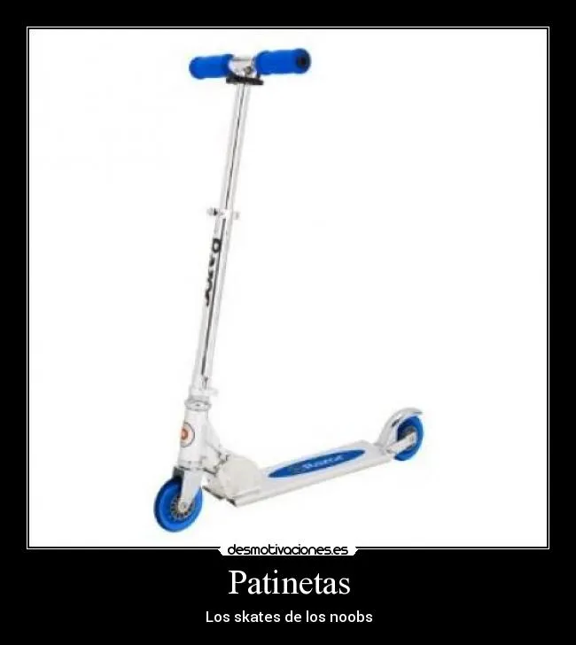 Patinetas | Desmotivaciones