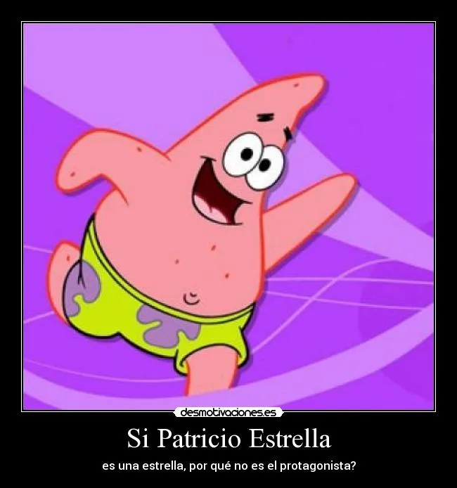 Si Patricio Estrella | Desmotivaciones Si Patricio Estrella | Desmotivaciones
