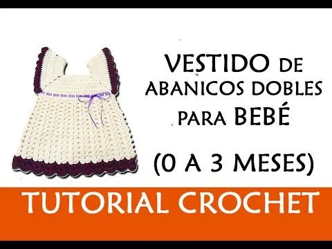 PATRÓN CROCHET: VESTIDO DE ABANICOS DOBLES PARA BEBE (0-3 MESES ... PATRÓN CROCHET: VESTIDO DE ABANICOS DOBLES PARA BEBE (0-3 MESES ...