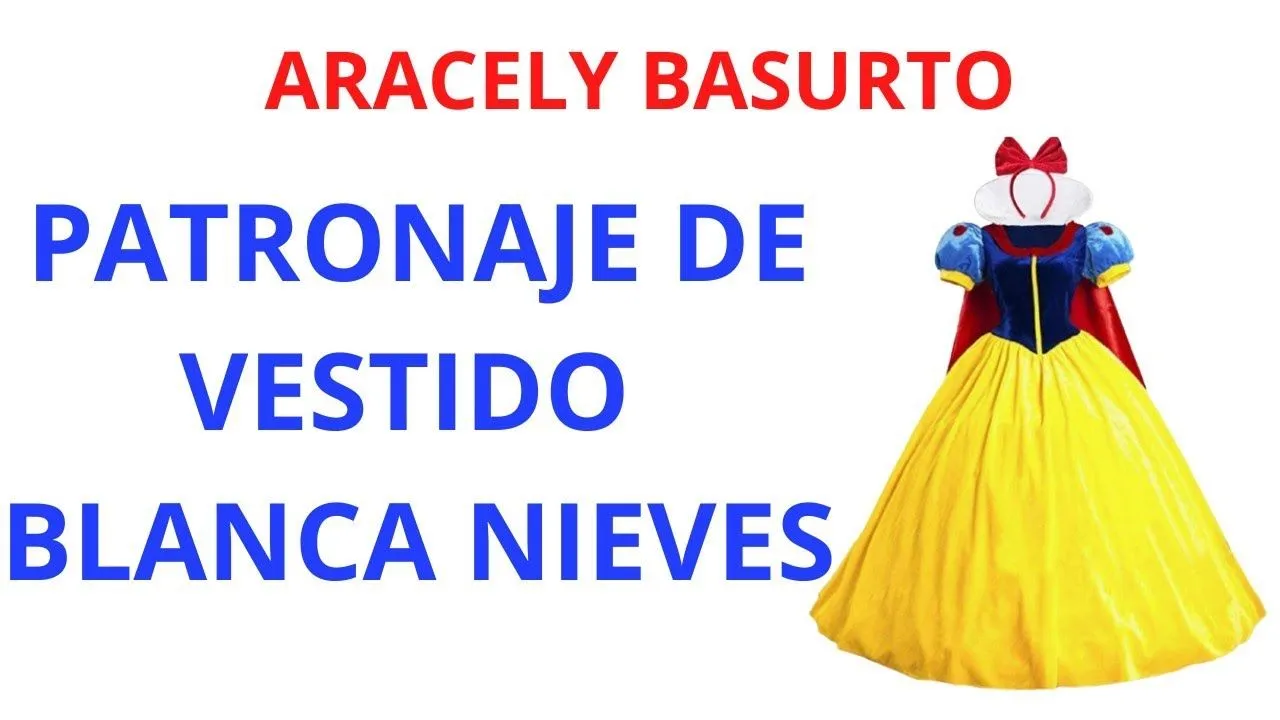 PATRONAJE DE VESTIDO BLANCA NIEVES - YouTube PATRONAJE DE VESTIDO BLANCA NIEVES - YouTube