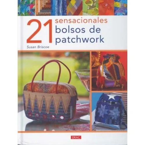 21 Sensacionales bolsos de Patchwork. Susan Briscoe. - Mercería ...