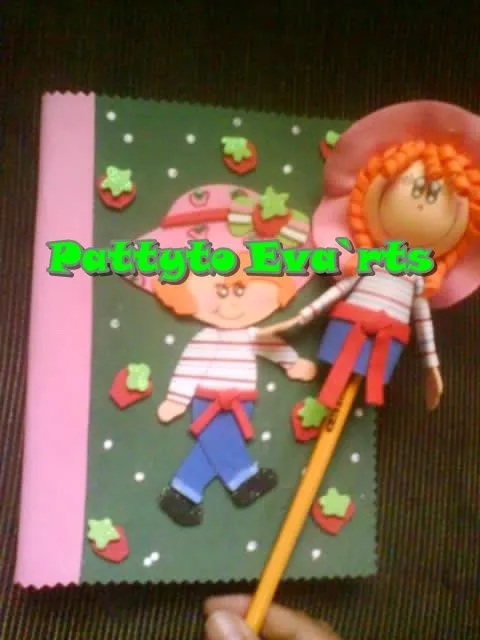 Pattyto Eva`rts: Cuaderno decorado con lapicera Rosita Fresita