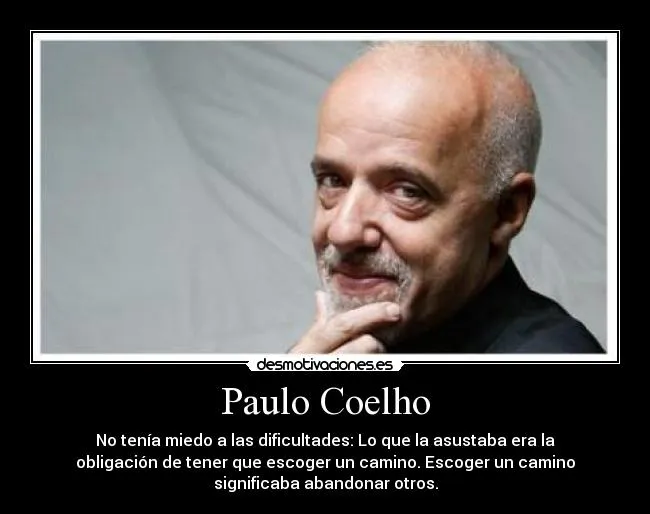 Paulo Coelho | Desmotivaciones