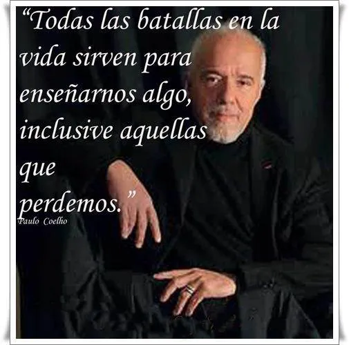Paulo Coelho, frases, citas, imágenes y memes - TnRelaciones Paulo Coelho, frases, citas, imágenes y memes - TnRelaciones