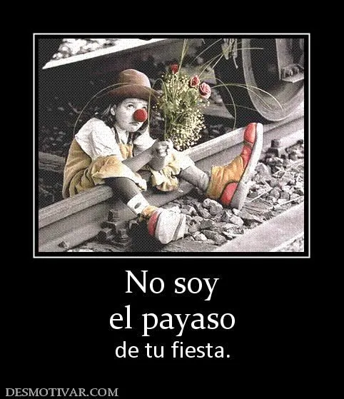 DESMOTIVACIONES DE PAYASOS TRISTES - Imagui DESMOTIVACIONES DE PAYASOS TRISTES - Imagui
