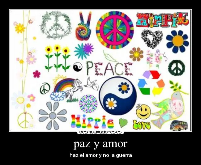 paz y amor | Desmotivaciones