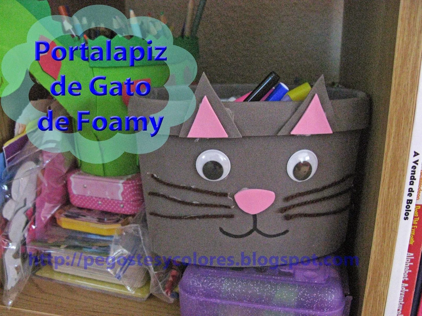 Pegostes y Colores: Portalápices de Gato de Foamy Pegostes y Colores: Portalápices de Gato de Foamy