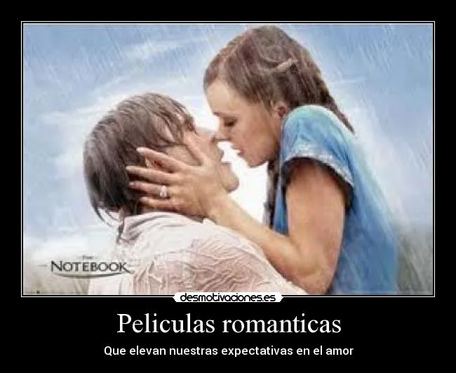 Peliculas romanticas | Desmotivaciones