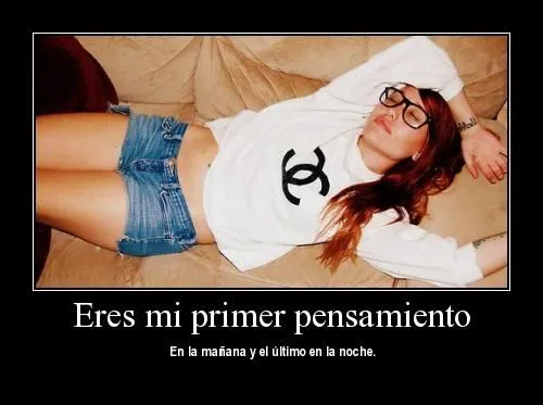 Eres mi primer pensamiento | Mi amor... Te amo !