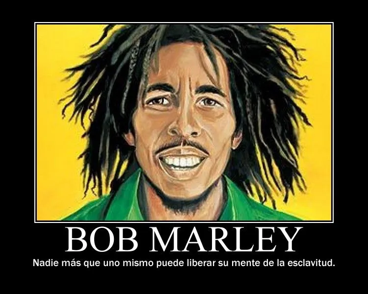 Pensamientos de bob marley en español - Imagui