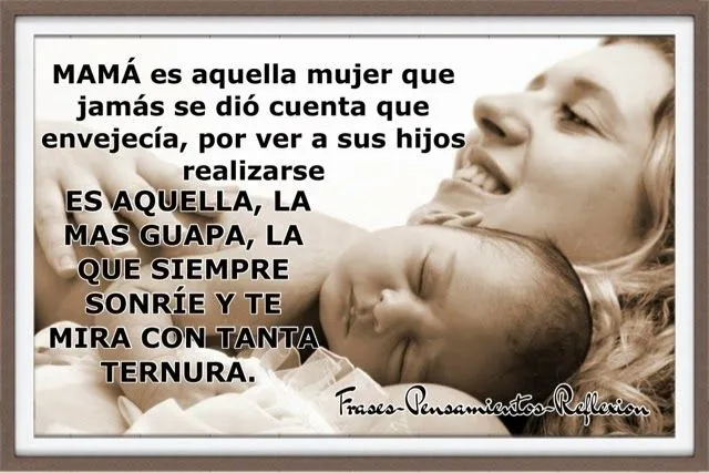 Frases-Pensamientos-Reflexión: QUIEN ES MI MAMÁ?Es esa MAGA láque ...