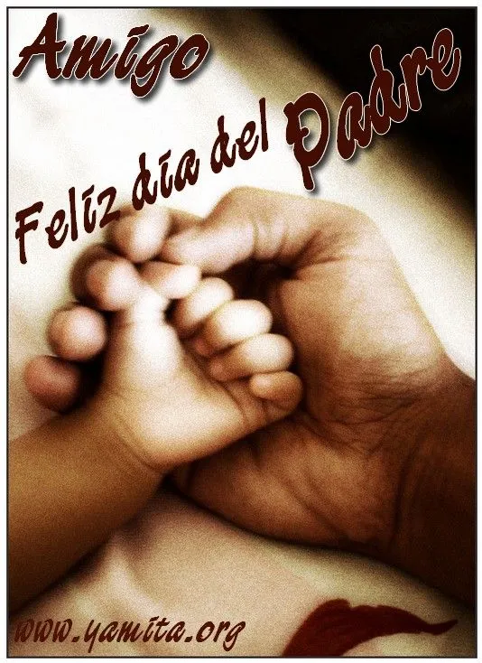 Tarjeta para el día del Padre – Amigo Feliz día del Padre | Temas ...