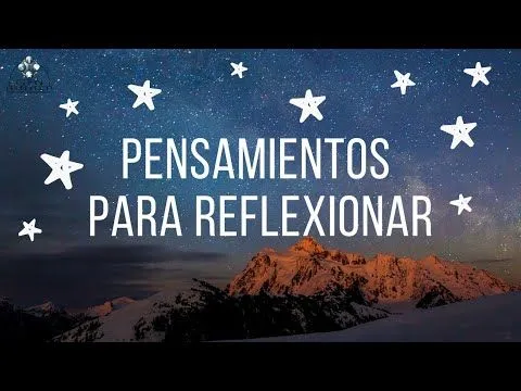 Pensamientos para reflexionar - YouTube