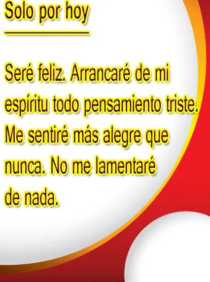 Pensamientos y Reflexiones de Superación : “Solo por hoy ...