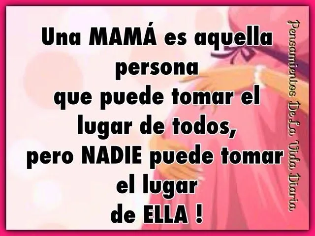 Pensamientos De La Vida Diaria : Te amo mamá