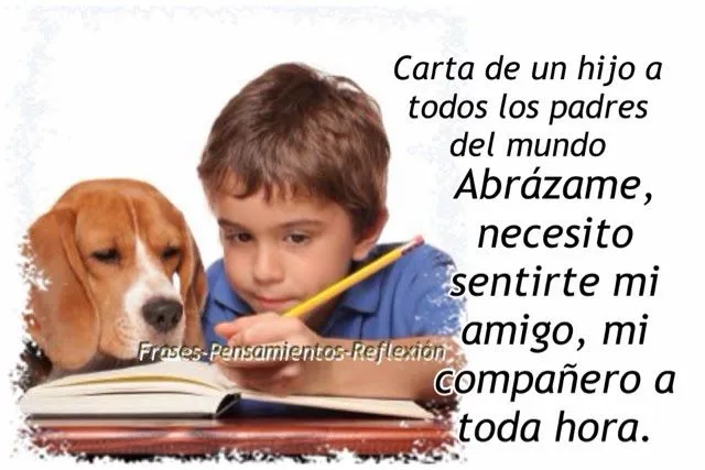 Pensamientos De La Vida Diaria : Carta de un hijo a todos los ... Pensamientos De La Vida Diaria : Carta de un hijo a todos los ...
