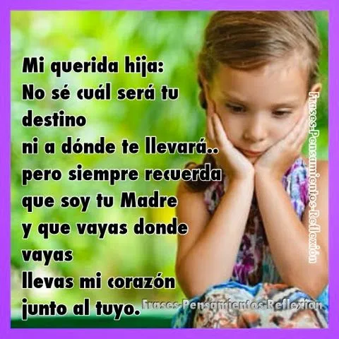 Pensamientos De La Vida Diaria : Mi querida hija: