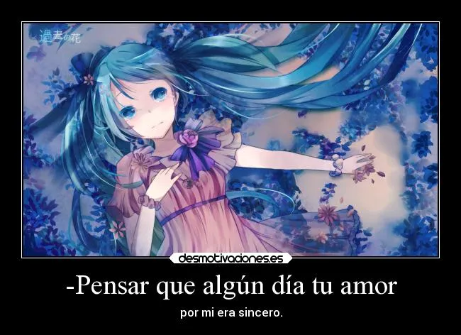 Pensar que algún día tu amor | Desmotivaciones