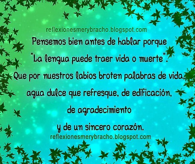 Pensemos bien antes de hablar para traer vida - Reflexiones ... Pensemos bien antes de hablar para traer vida - Reflexiones ...