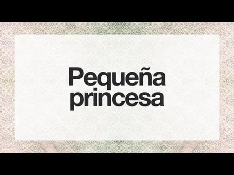 Pequeña princesa (Canción para la recién nacida Claudia ... Pequeña princesa (Canción para la recién nacida Claudia ...