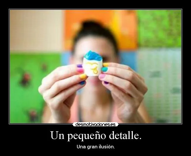 Un pequeño detalle. | Desmotivaciones