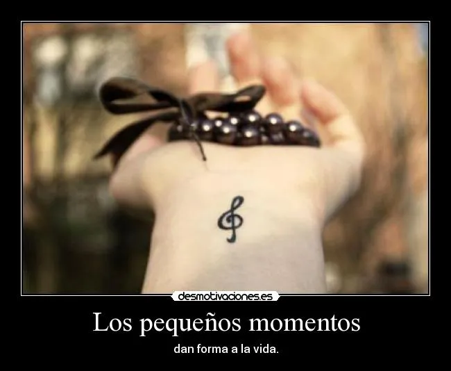 Los pequeños momentos | Desmotivaciones