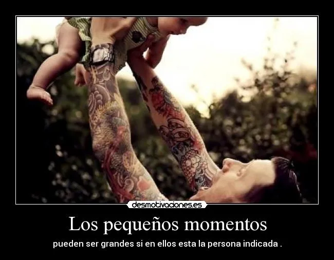 Los pequeños momentos | Desmotivaciones