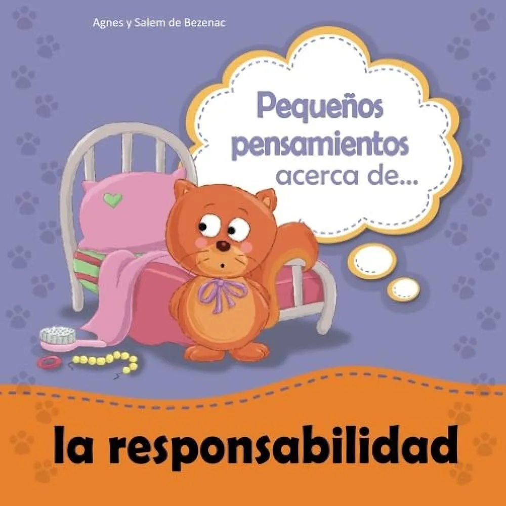Pequeños pensamientos acerca de la responsabilidad: Motiva a los niños a asumir responsabilidad (Chiquipensamientos) (Volume 6) (Spanish Edition) : de Bezenac, Agnes: Amazon.com.mx: Libros Pequeños pensamientos acerca de la responsabilidad: Motiva a los niños a asumir responsabilidad (Chiquipensamientos) (Volume 6) (Spanish Edition) : de Bezenac, Agnes: Amazon.com.mx: Libros