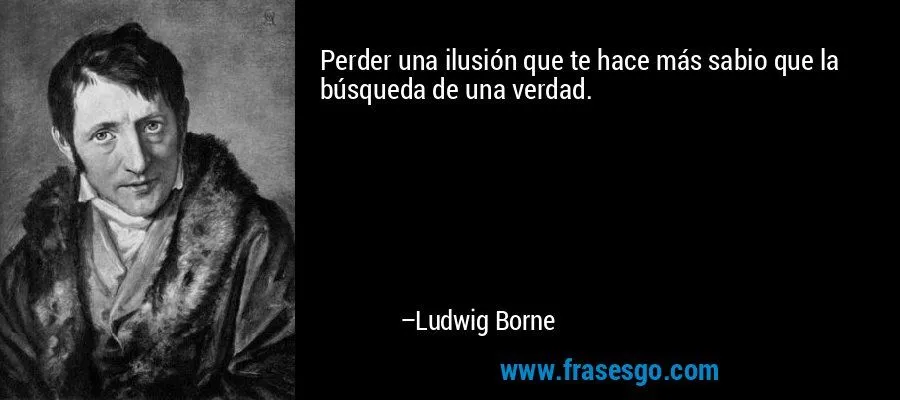 Perder una ilusión que te hace más sabio que la búsqueda de ...