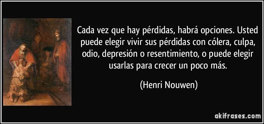 Cada vez que hay pérdidas, habrá opciones. Usted puede elegir...