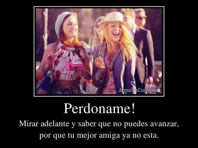Perdóname amiga! (poema) ~ allteveonline Perdóname amiga! (poema) ~ allteveonline